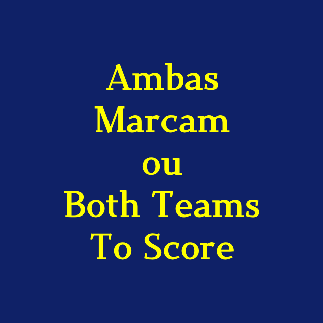 Ambas Marcam ou Both Teams to Score