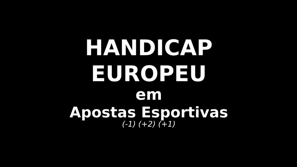 Handicap Europeu/Resultado em Apostas Esportivas