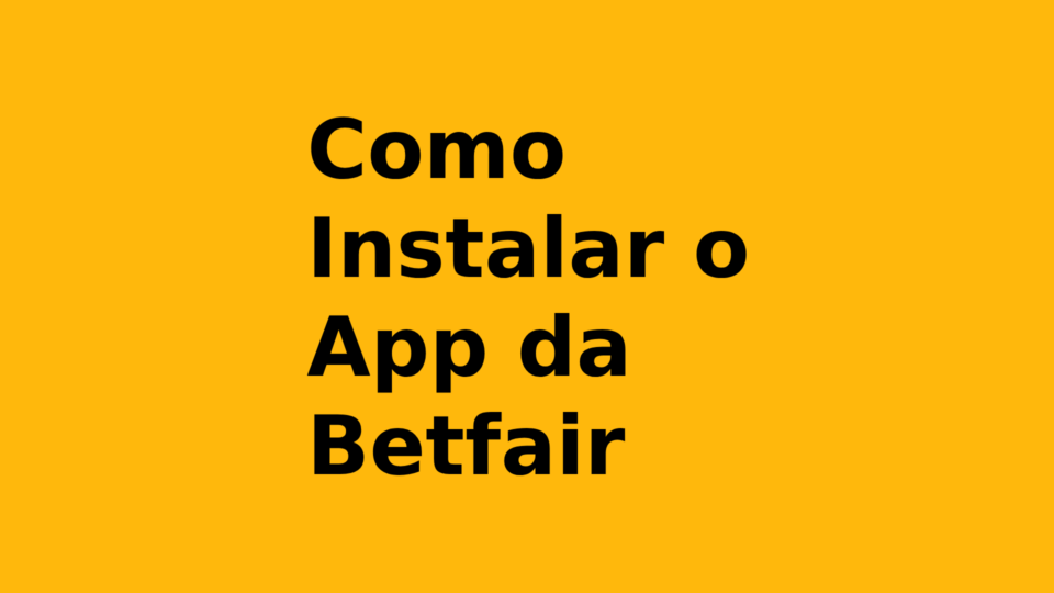 Como Instalar o App da Betfair