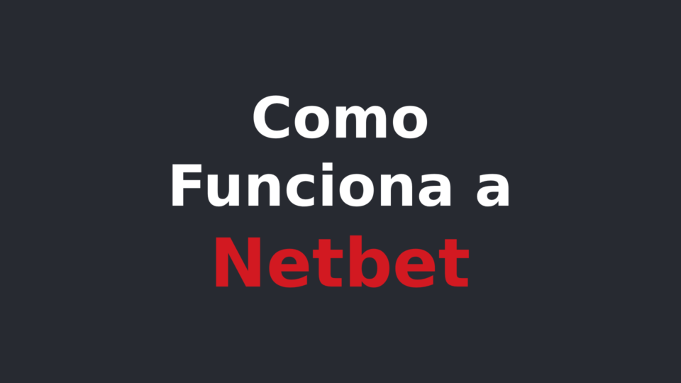 Conheça a NetBet: Cadastro; Bônus; Depósitos; Suporte