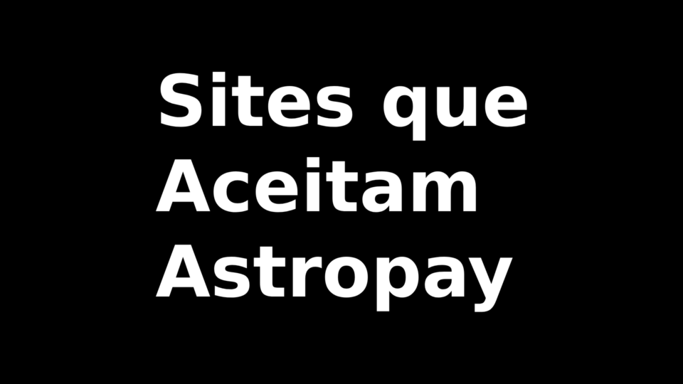 Sites de Apostas que Aceitam Astropay