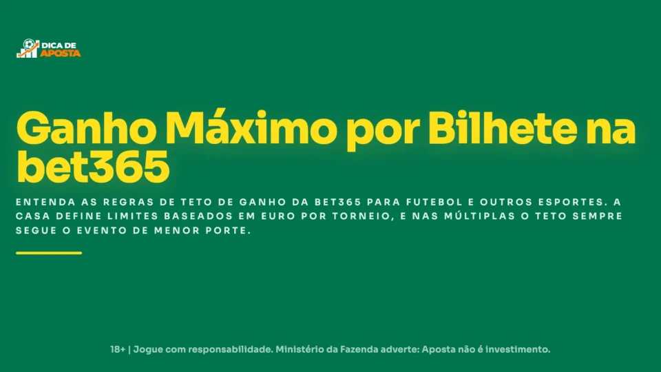 Valor Máximo que a Bet365 paga por Aposta