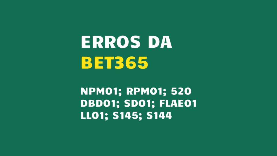 Os Códigos de Erros da Bet365 (Atualizado)