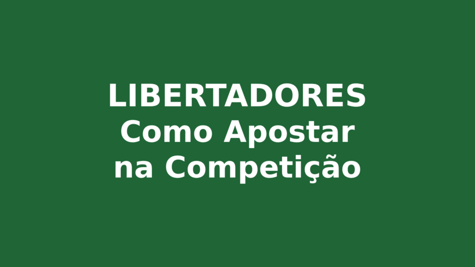 Libertadores: Melhores Indicações de Sites de Apostas