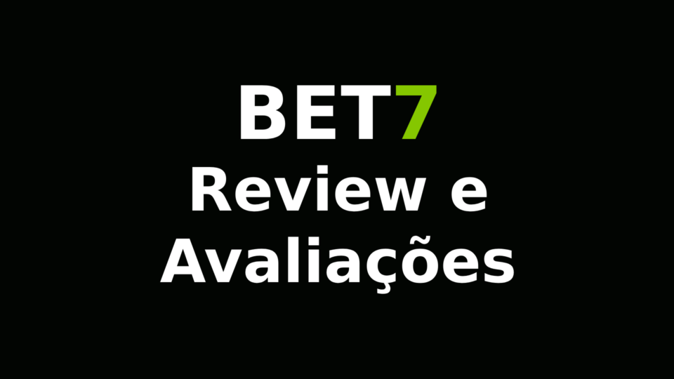Bet7 Apostas: Review e Avaliações de Usuários