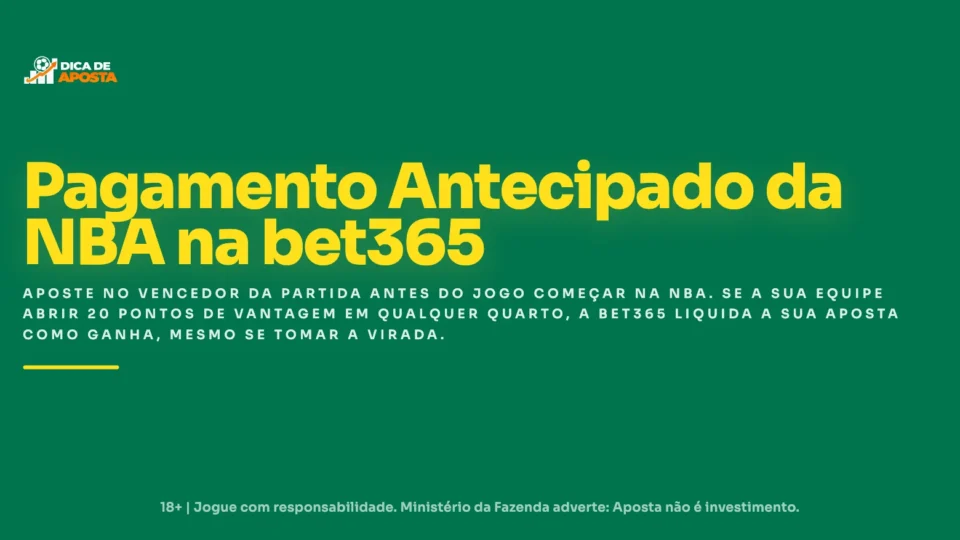 Bet365 e NBA: Conheça a Oferta de Pagamento Antecipado