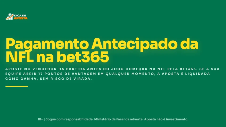 Bet365 e NFL: Conheça a Oferta de Pagamento Antecipado