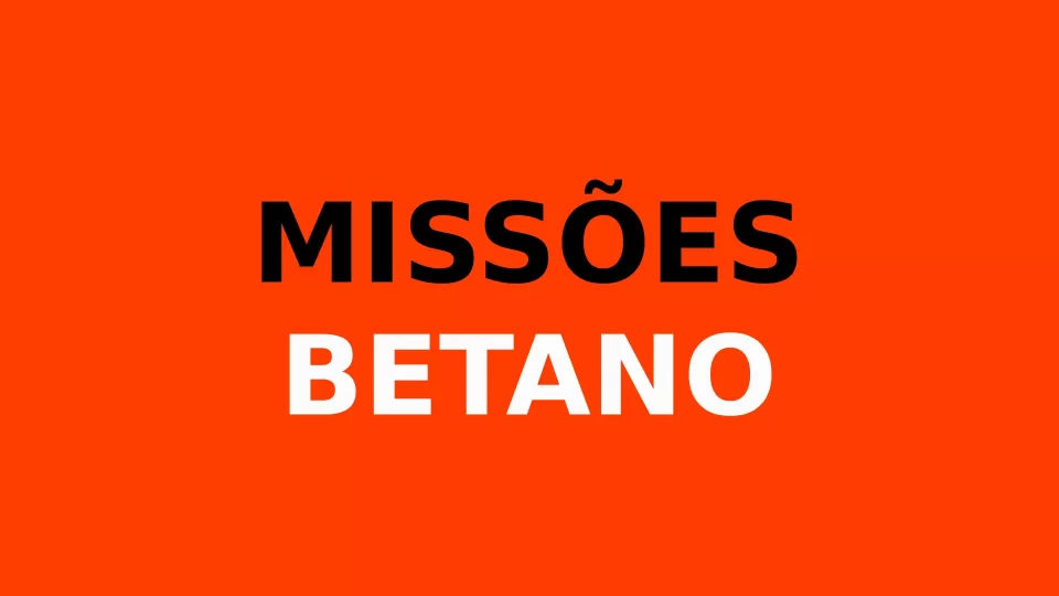 Como Funciona as Missões da Betano