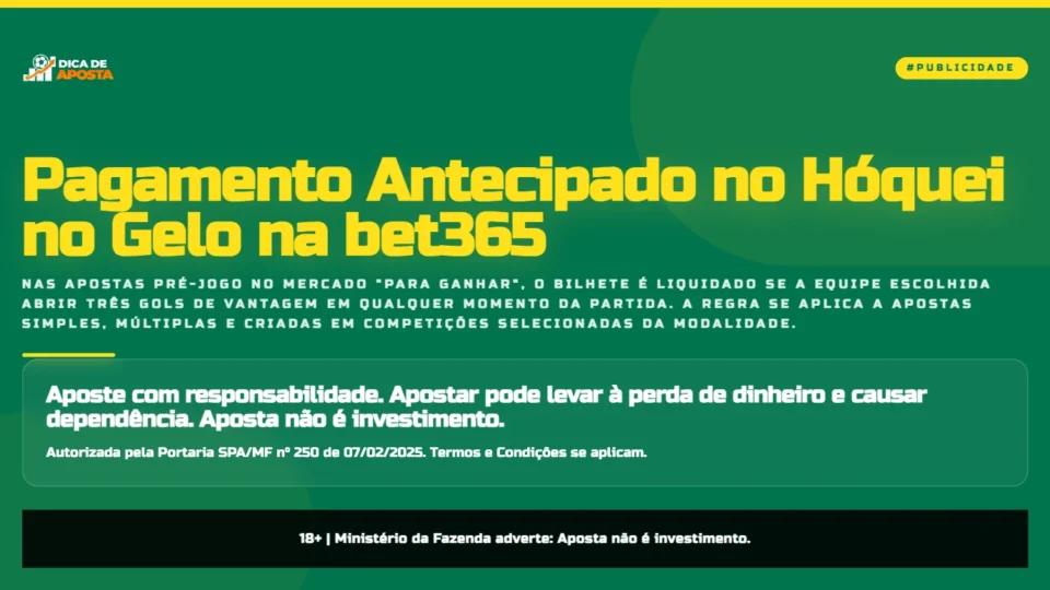 Hóquei no Gelo & Bet365: Entenda o Pagamento Antecipado