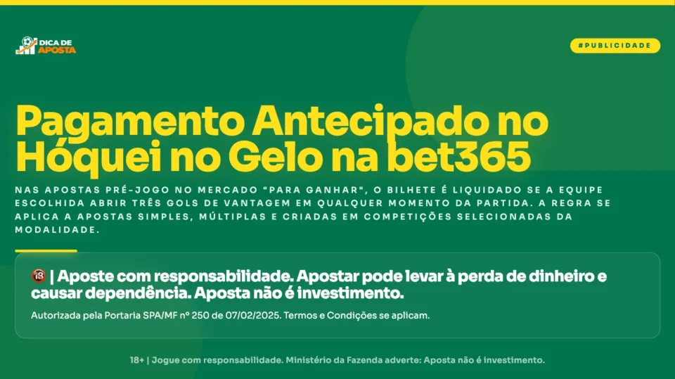Hóquei no Gelo & Bet365: Entenda o Pagamento Antecipado