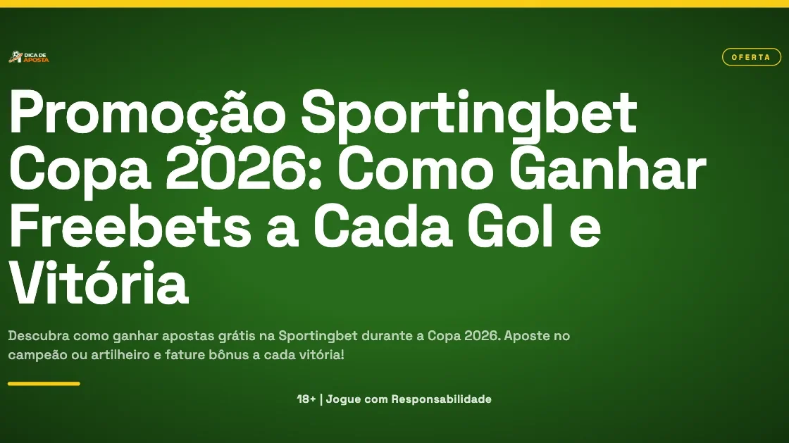Imagem promocional verde com o título Como Ganhar Freebets a Cada Gol e Vitória na promoção Sportingbet Copa 2026.