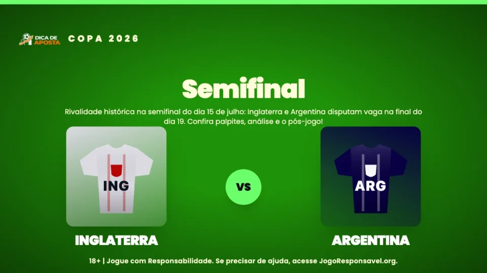 Palpite Inglaterra x Argentina: Semifinal da Copa do Mundo 2026