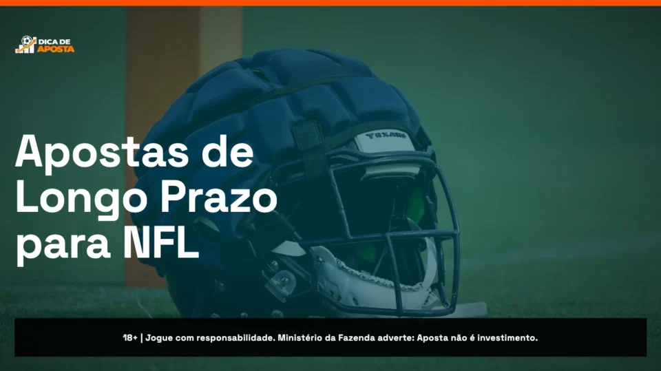 Minhas 7 Melhores Longbets para a Temporada 2026/27 da NFL