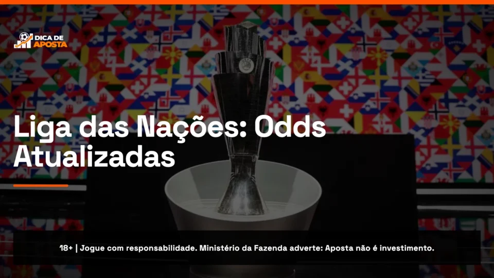 Liga das Nações 2026/27: Favoritos, Odds e Guia de Apostas para o Torneio